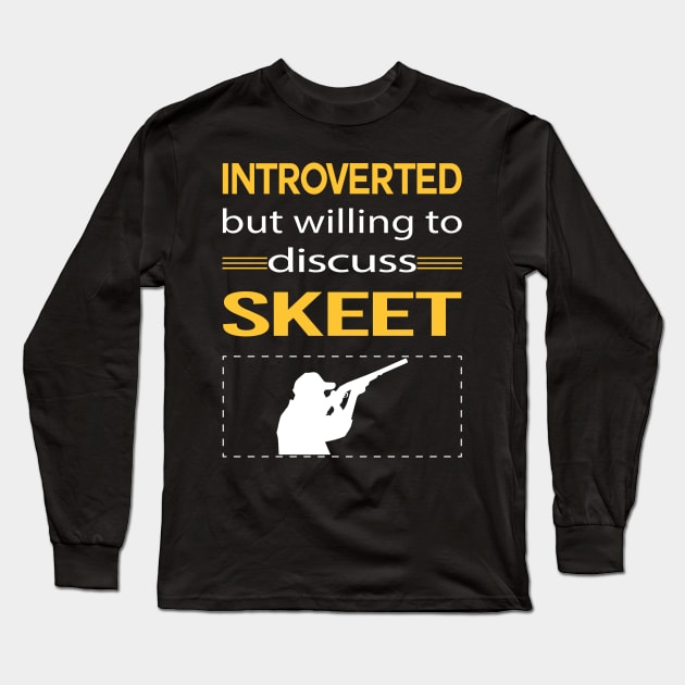 Funny Introverted Skeet Trapshooting Long Sleeve T-Shirt by symptomovertake